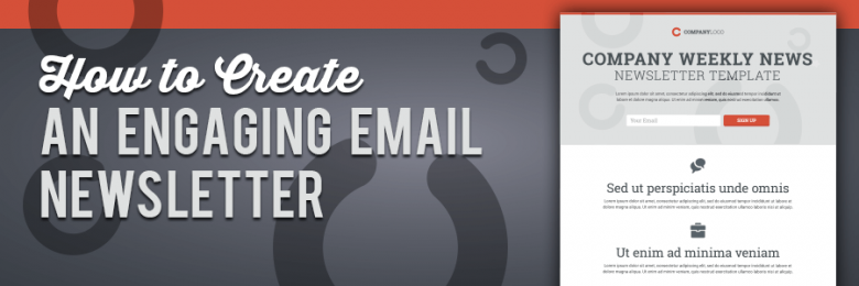 how to create an engaging email newsletter create newsletter